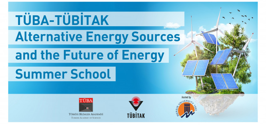 TÜBA & TÜBİTAK Summer School on Energy for the New Türkiye